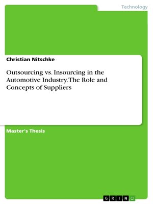 cover image of Outsourcing vs. Insourcing in the Automotive Industry. the Role and Concepts of Suppliers